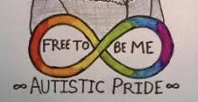 An infinity symbol in rainbow colors with the phrase "free to be me" contained within it and the words "Autistic Pride" displayed below.